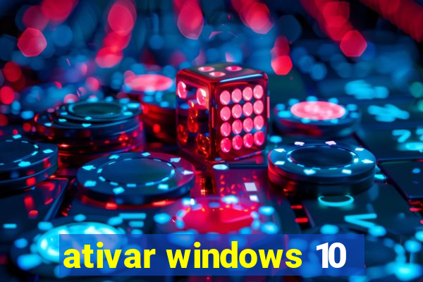 ativar windows 10